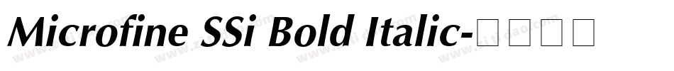 Microfine SSi Bold Italic字体转换